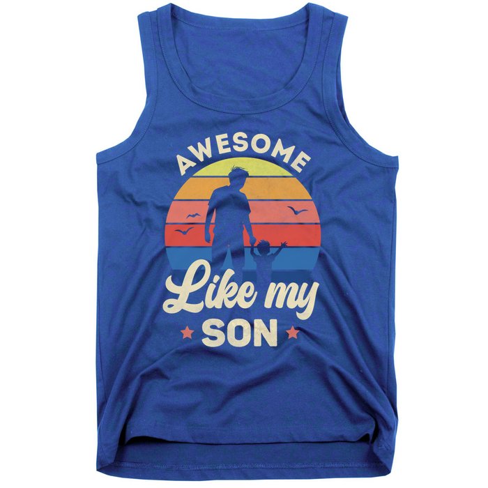 Fathers Day From Son Awesome Like My Son Meaningful Gift Tank Top