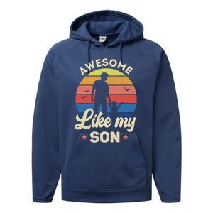 Fathers Day From Son Awesome Like My Son Meaningful Gift Performance Fleece Hoodie