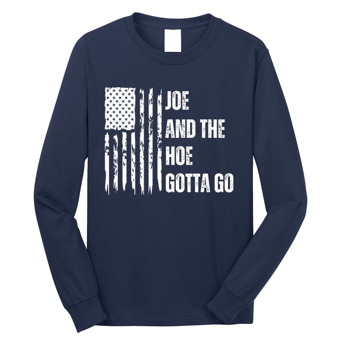 Funny Distress Flag Anti Biden. Joe And The Ho Gotta Gotta Go!! Long Sleeve Shirt