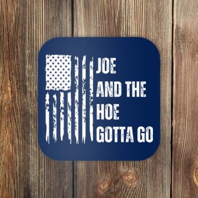 Funny Distress Flag Anti Biden. Joe And The Ho Gotta Gotta Go!! Coaster