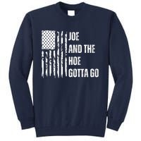 Funny Distress Flag Anti Biden. Joe And The Ho Gotta Gotta Go!! Tall Sweatshirt