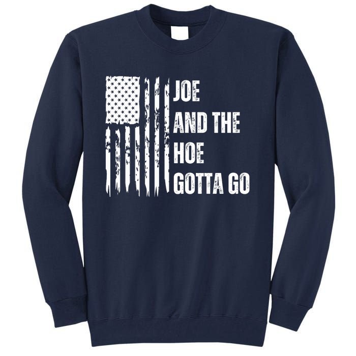 Funny Distress Flag Anti Biden. Joe And The Ho Gotta Gotta Go!! Tall Sweatshirt