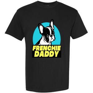 Frenchie Daddy  French Bulldog Dad Full Color Garment-Dyed Heavyweight T-Shirt