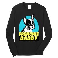 Frenchie Daddy  French Bulldog Dad Full Color Long Sleeve Shirt