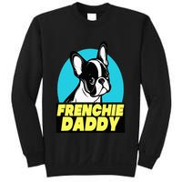 Frenchie Daddy  French Bulldog Dad Full Color Sweatshirt