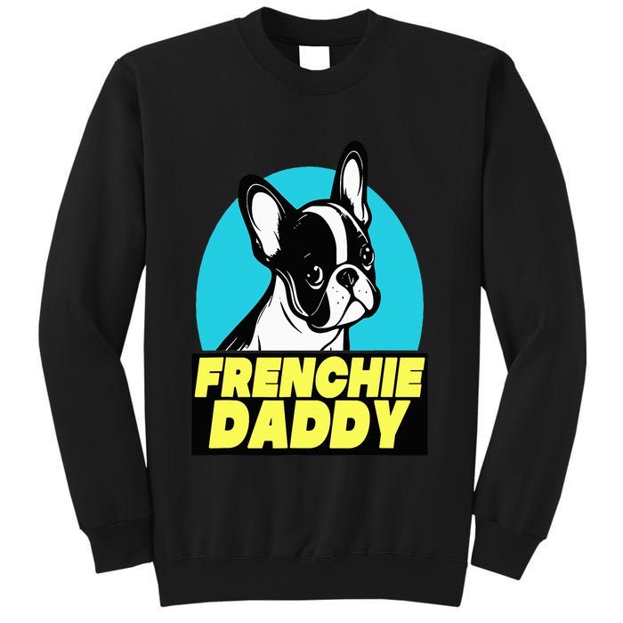 Frenchie Daddy  French Bulldog Dad Full Color Sweatshirt