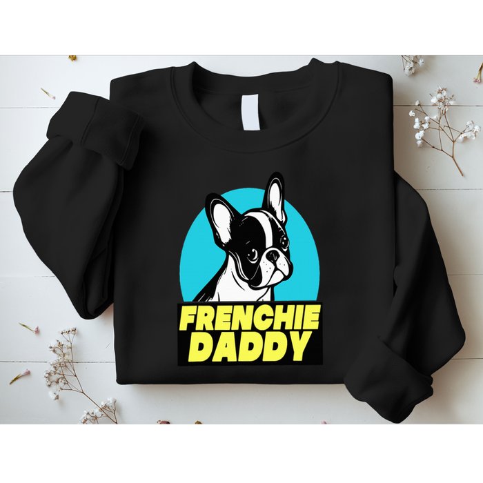 Frenchie Daddy  French Bulldog Dad Full Color Sweatshirt