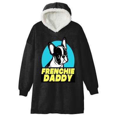 Frenchie Daddy  French Bulldog Dad Full Color Hooded Wearable Blanket