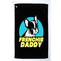 Frenchie Daddy  French Bulldog Dad Full Color Golf Towel