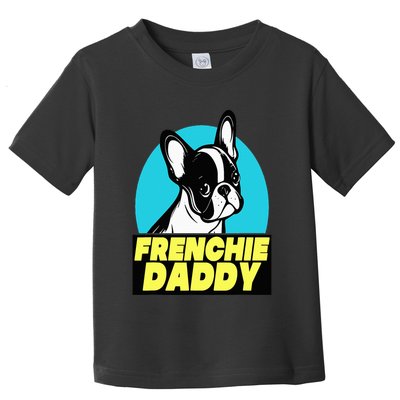 Frenchie Daddy  French Bulldog Dad Full Color Toddler T-Shirt