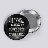 Fathers Day from Daughter Dad of 2 Girl Fathers Day Button