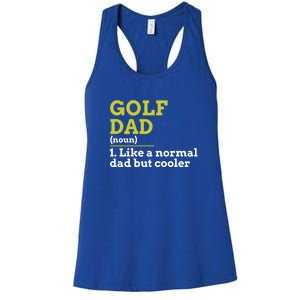 Father's Day Funny Golf Dad Like A Normal Dad But Cooler Gift For Dad Women's Racerback Tank