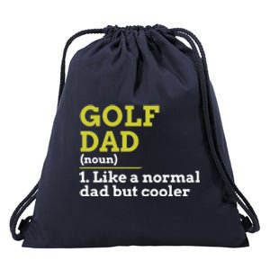 Father's Day Funny Golf Dad Like A Normal Dad But Cooler Gift For Dad Drawstring Bag