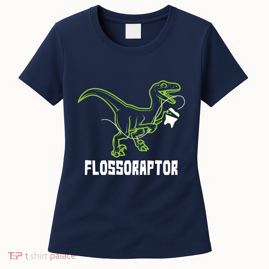 Flossoraptor Dinosaur Funny Pediatric Dentist Womens T-Shirt