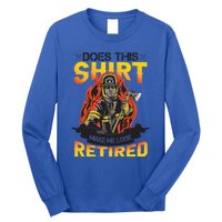 Fire Departt Firefighter Gift Long Sleeve Shirt