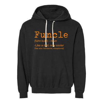 FUNCLE Definition Funny Joke Gift For Uncle Garment-Dyed Fleece Hoodie
