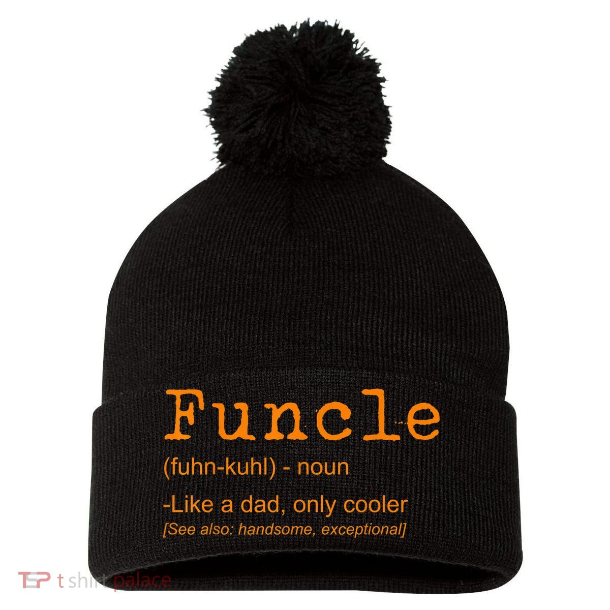 FUNCLE Definition Funny Joke Gift For Uncle Pom Pom 12in Knit Beanie