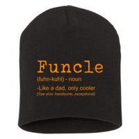 FUNCLE Definition Funny Joke Gift For Uncle Short Acrylic Beanie