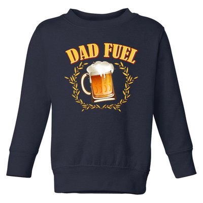 Funny Dad Fuel Beer Lover Toddler Sweatshirt