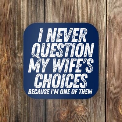 Fathers Day Funny Wife's Choices Sarcastic Humor Dad Husband Coaster