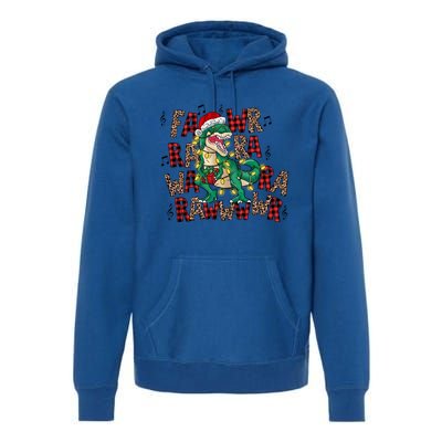 Funny Dinosaur Fa Ra Ra Rawr Rawr Christmas Trex Xmas Gift Premium Hoodie