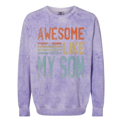 Fathers Day Funny Dad Shirts Awesome Like My Son Colorblast Crewneck Sweatshirt