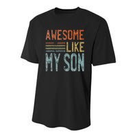 Fathers Day Funny Dad Shirts Awesome Like My Son Youth Performance Sprint T-Shirt