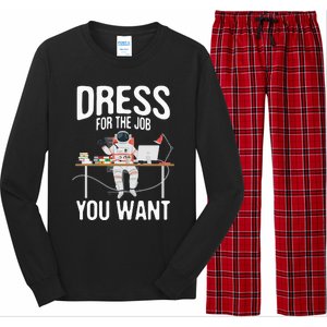 funny Dress For The Job You Want Astronaut place Long Sleeve Pajama Set