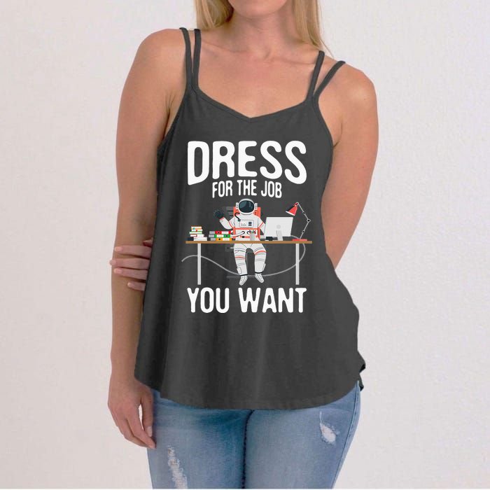 funny Dress For The Job You Want Astronaut place Women's Strappy Tank