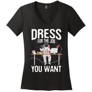 funny Dress For The Job You Want Astronaut place Women's V-Neck T-Shirt