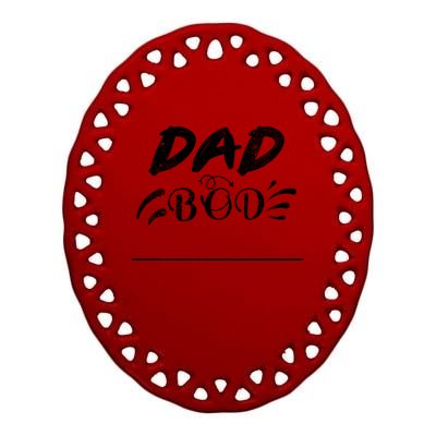 Fathers Day Funny Dad Bod Gift Father Figure Gift Ceramic Oval Ornament