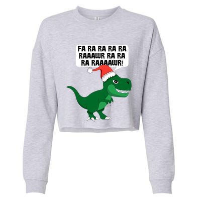 Funny Dinosaur Fa Ra Rawr Christmas Funny Gift Cropped Pullover Crew