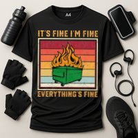 Funny Dumpster Fire It’s Fine I’m Fine Everything’s Cooling Performance Crew T-Shirt