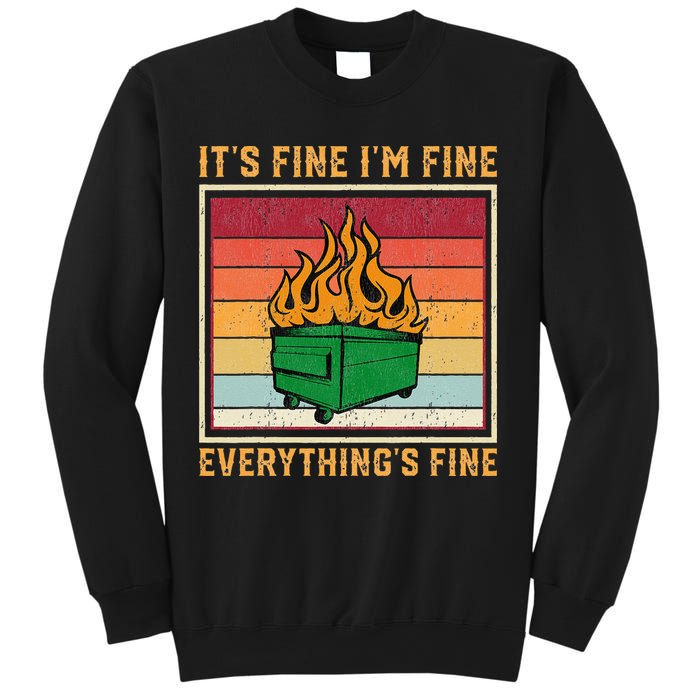 Funny Dumpster Fire It’s Fine I’m Fine Everything’s Sweatshirt