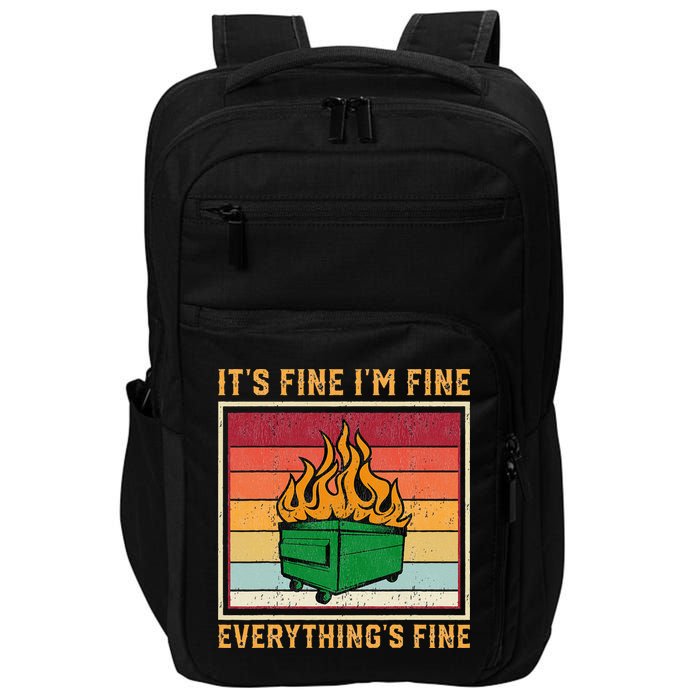 Funny Dumpster Fire It’s Fine I’m Fine Everything’s Impact Tech Backpack