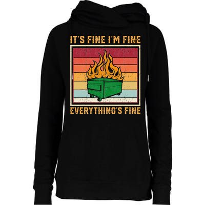 Funny Dumpster Fire It’s Fine I’m Fine Everything’s Womens Funnel Neck Pullover Hood