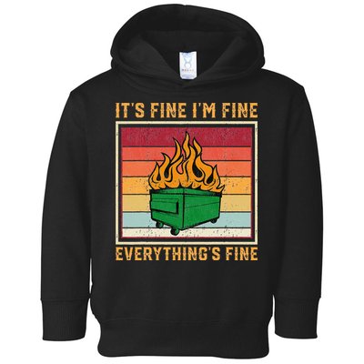 Funny Dumpster Fire It’s Fine I’m Fine Everything’s Toddler Hoodie
