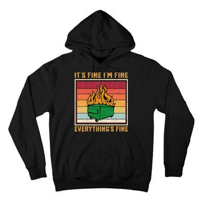 Funny Dumpster Fire It’s Fine I’m Fine Everything’s Tall Hoodie
