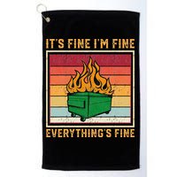 Funny Dumpster Fire It’s Fine I’m Fine Everything’s Golf Towel
