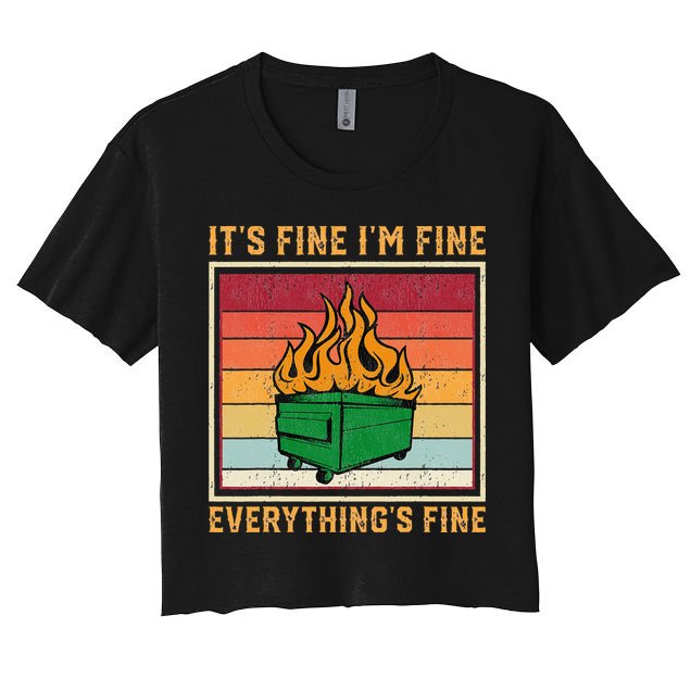 Funny Dumpster Fire It’s Fine I’m Fine Everything’s Crop Top