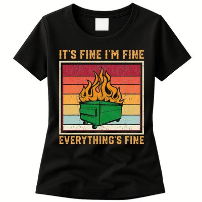 Funny Dumpster Fire It’s Fine I’m Fine Everything’s Womens T-Shirt