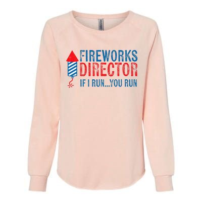 Fireworks Director Funny I Run 4th Of July Weathered Womens California Wash Sweatshirt