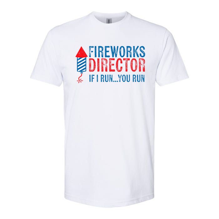 Fireworks Director Funny I Run 4th Of July Weathered Softstyle CVC T-Shirt