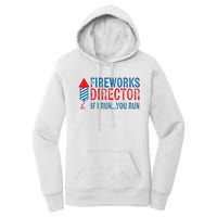 Fireworks Director Funny I Run 4th Of July Weathered Women's Pullover Hoodie