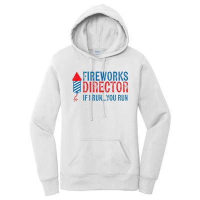 Fireworks Director Funny I Run 4th Of July Weathered Women's Pullover Hoodie