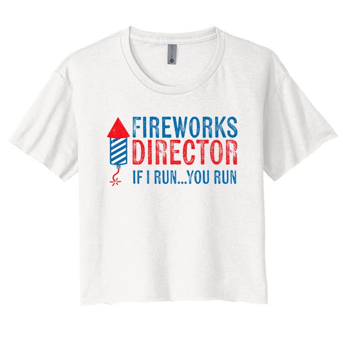 Fireworks Director Funny I Run 4th Of July Weathered Women's Crop Top Tee