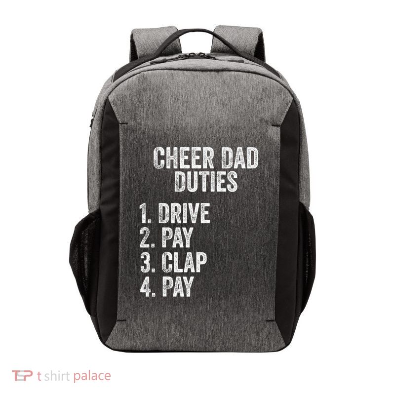 Fathers Day Funny Cheer Dad Duties Drive Pay Clap Vector Backpack
