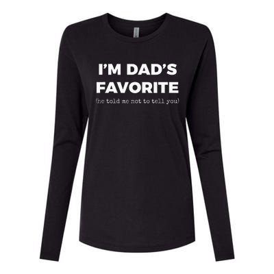 Funny Dads Favorite Son Daughter Im Dads Favorite Womens Cotton Relaxed Long Sleeve T-Shirt