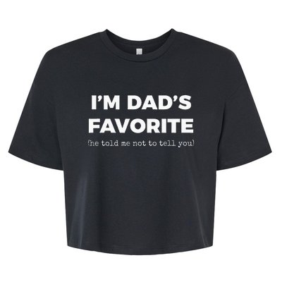 Funny Dads Favorite Son Daughter Im Dads Favorite Bella+Canvas Jersey Crop Tee