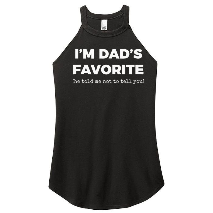 Funny Dads Favorite Son Daughter Im Dads Favorite Women's Perfect Tri Rocker Tank